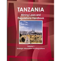 Tanzania Mining Laws and Regulations Handbook Volume 1 Strategic Information and Laws - Paperback