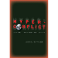 Hyperconflict: Globalization and Insecurity - Paperback