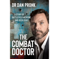 The Combat Doctor: A Story of Battlefield Medicine and Resilience - Paperback