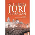 Killing Juri Kasagan - Hardcover