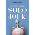 Solo 401(k): The Solopreneur's Retirement Account - Paperback
