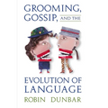 Grooming, Gossip, and the Evolution of Language - Paperback