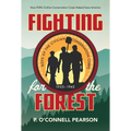 Fighting for the Forest: How FDR's Civilian Conservation Corps Helped Save America - Hardcover