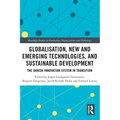 Globalisation, New and Emerging Technologies, and Sustainable Development: The Danish Innovation System in Transition - Paperback