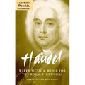 Handel: Water Music and Music for the Royal Fireworks - Paperback