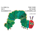 The Very Hungry Caterpillar/La Oruga Muy Hambrienta: Bilingual Board Book - Board Book