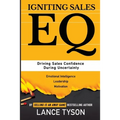 Igniting Sales EQ: Driving Sales Confidence During Uncertainty - Paperback