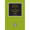 English Duplicates of LOST Virginia Records. - Paperback