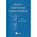 Advances in Human Factors and Ergonomics in Healthcare - Paperback