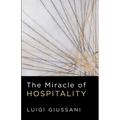 The Miracle of Hospitality - Paperback