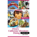 Disney California Adventure Dining 2020: A Foodie's Guide - Hardcover