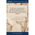 The Life of the Venerable Benedict Joseph Labre, who Died at Rome, ... April, 1783. Translated From the French, by Mr. James Barnard. Together With an - Hardcover