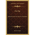 Our Nig: Sketches from the Life of a Free Black - Hardcover
