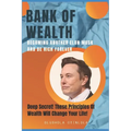 Bank of Wealth: Becoming Another Elon Musk and Be Rich Forever - Paperback