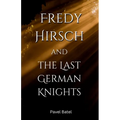 Fredy Hirsch and the Last German Knights - Paperback