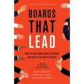 Boards That Lead: When to Take Charge, When to Partner, and When to Stay Out of the Way - Hardcover