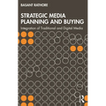 Strategic Media Planning and Buying: Integration of Traditional and Digital Media - Paperback