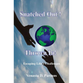 Snatched Out! Thrown In! - Paperback