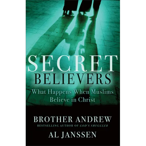 Secret Believers: What Happens When Muslims Believe in Christ - Paperback