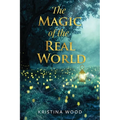 The Magic of the Real World - Paperback