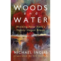 Woods and Water: Walking New York's Nanny Hagen Brook - Paperback