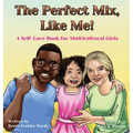 The Perfect Mix, Like Me! - Hardcover