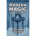 Modern Magic: A Practical Treatise on the Art of Conjuring - Hardcover