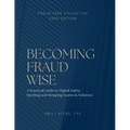 Becoming Fraud Wise: A Practical Guide to Digital Safety - Spotting and Stopping Scams & Schemes: Becoming Fraud Wise A Practical Guide to Digital Saf - Paperback