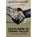 South Bend to Spring Valley: The Davids-Sims Story - Paperback