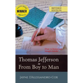 Thomas Jefferson From Boy to Man - Hardcover
