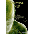 Knowing NLP: The Real Understanding of it - Paperback