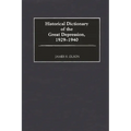 Historical Dictionary of the Great Depression, 1929-1940 - Hardcover