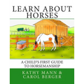 Learn About Horses: A Child's First Guide to Horsemanship - Paperback