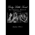 Dirty Little Secret: An Erotic Novel of Love - Paperback