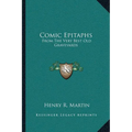 Comic Epitaphs: From The Very Best Old Graveyards - Paperback