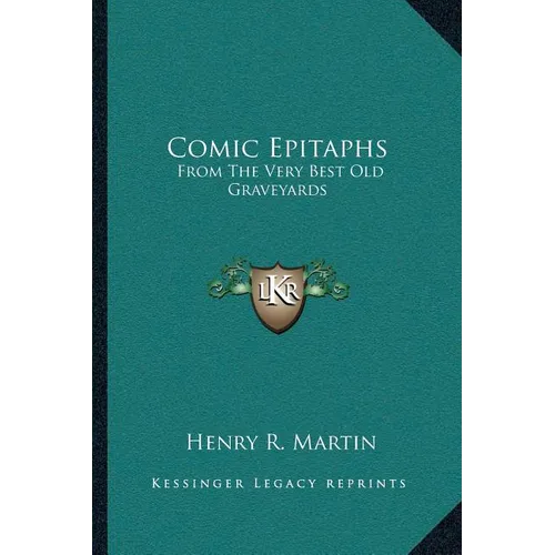 Comic Epitaphs: From The Very Best Old Graveyards - Paperback