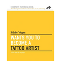 Eddie Vegas wants you to become a Tattoo Artist - Paperback