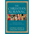 The Christian Almanac: A Book of Days Celebrating History's Most Significant People & Events - Paperback