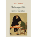 The Protestant Ethic and the Spirit of Capitalism - Paperback