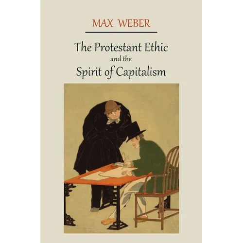 The Protestant Ethic and the Spirit of Capitalism - Paperback