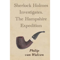 Sherlock Holmes Investigates. The Hampshire Expedition - Paperback