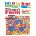 Let's Go See Mother Wilkerson's Farm: Adventures in Learning Excellence - Paperback