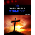 100 Word Search Bible Puzzle Book Large Print: Brain Challenging Bible Puzzles For Hours Of Fun - Paperback