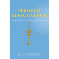 Personal Effectiveness: Mastering Changing Environments - Paperback