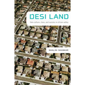 Desi Land: Teen Culture, Class, and Success in Silicon Valley - Paperback