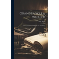 Grandpa Was a Whaler: a Story of Carteret Chadwicks / by Amy Muse. - Hardcover