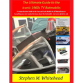 The Ultimate Guide to the Iconic 1960s TV Batmobile: A Comprehensive Guide to the Toys and Scale Models by All Manufacturers: Everything you ever want - Paperback