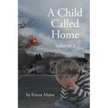 A Child Called Home: Volume 1 - Paperback