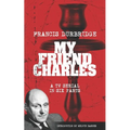 My Friend Charles (Scripts of the tv serial) - Paperback