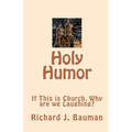 Holy Humor: If This is Church, Why are we Lauging? - Paperback
